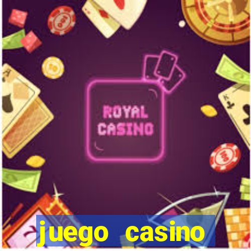 juego casino tragamonedas gratis