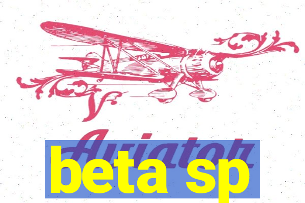 beta sp