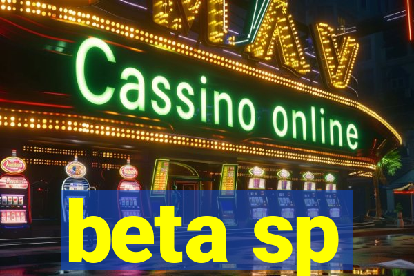 beta sp