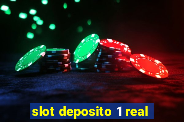 slot deposito 1 real