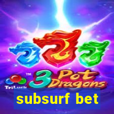 subsurf bet