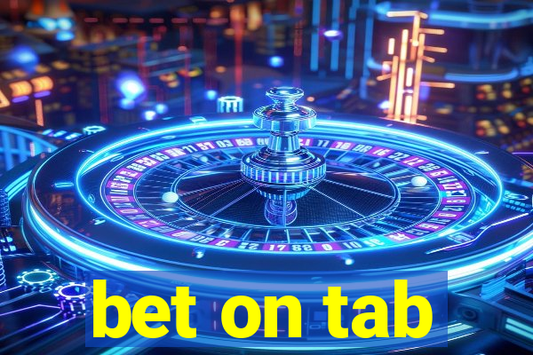 bet on tab