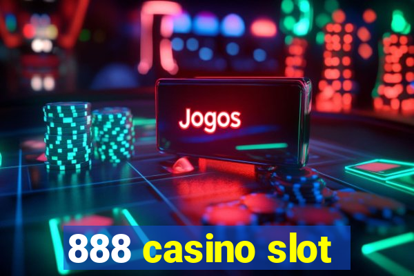 888 casino slot