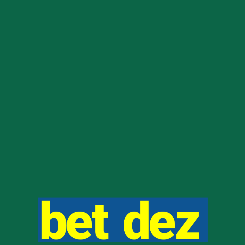 bet dez