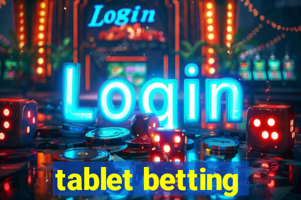 tablet betting