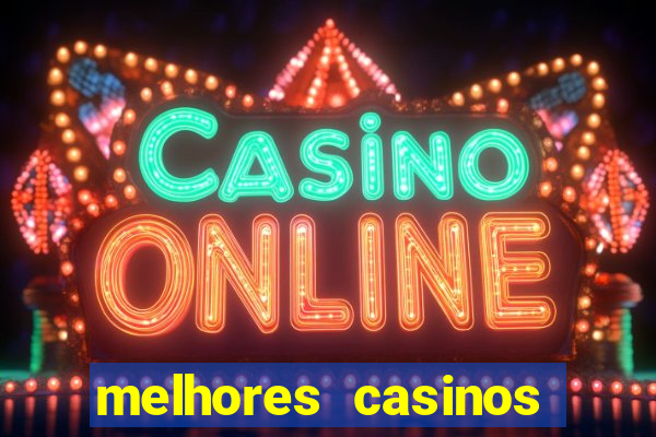 melhores casinos online com b贸nus de registo