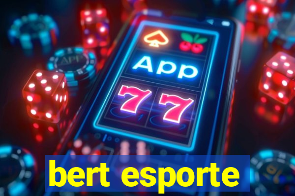 bert esporte