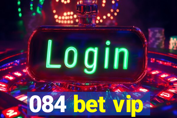 084 bet vip