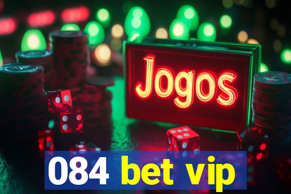 084 bet vip