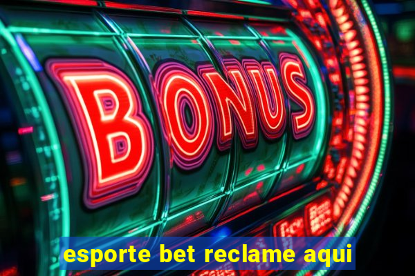 esporte bet reclame aqui