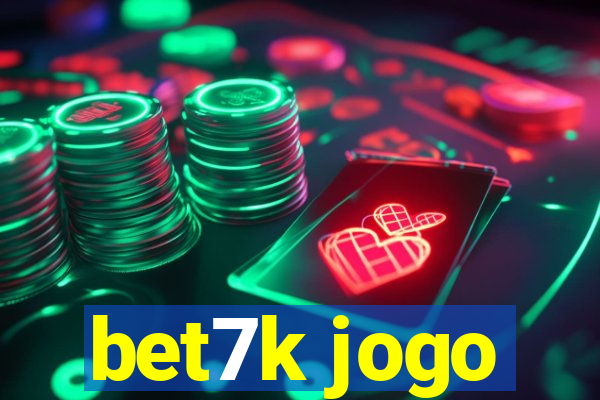 bet7k jogo