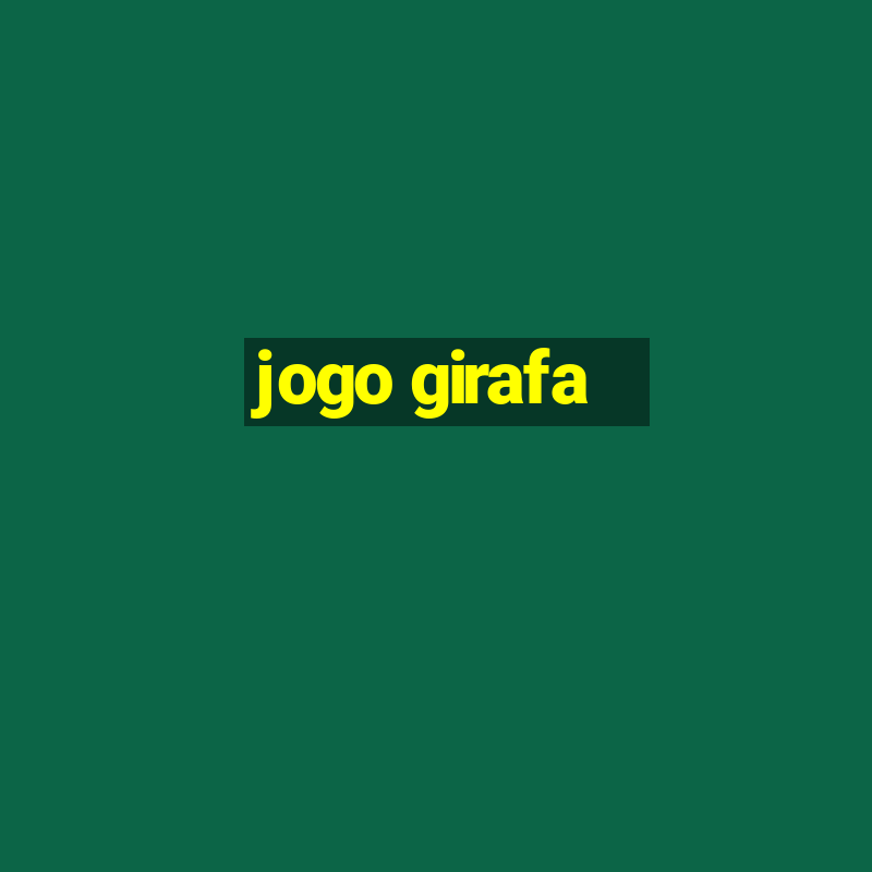 jogo girafa