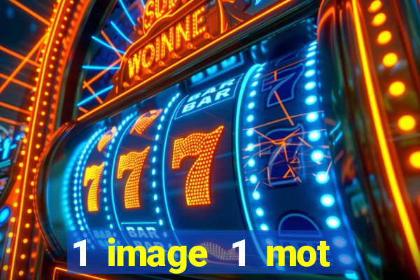 1 image 1 mot casino max aujourd'hui