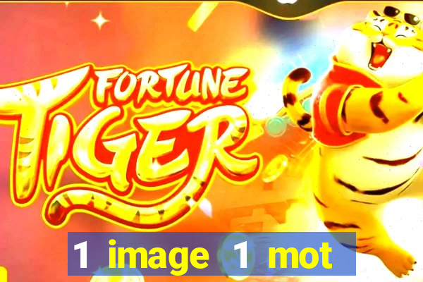 1 image 1 mot casino max aujourd'hui