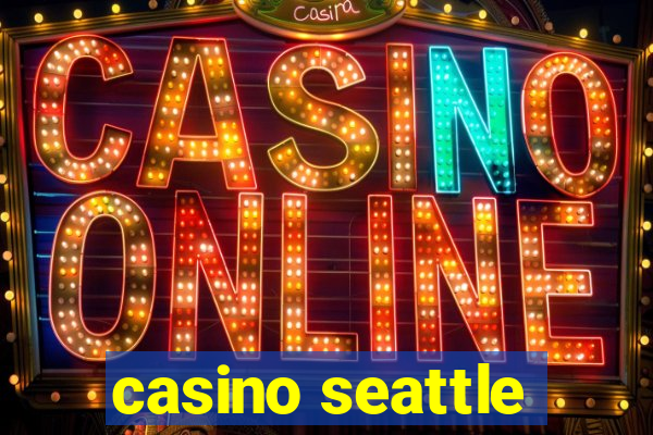 casino seattle