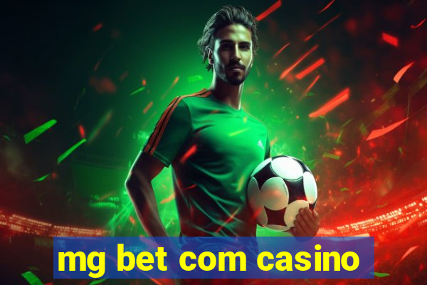 mg bet com casino