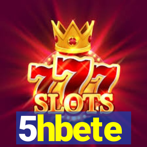 5hbete