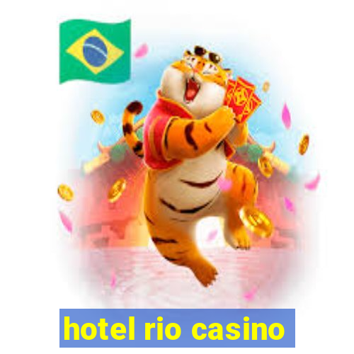 hotel rio casino