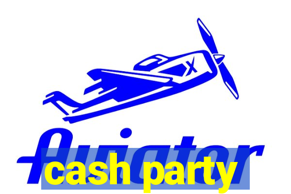 cash party