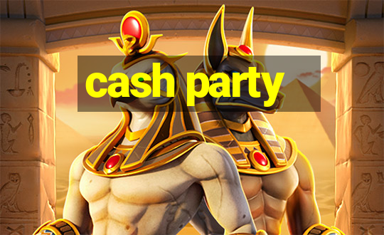 cash party