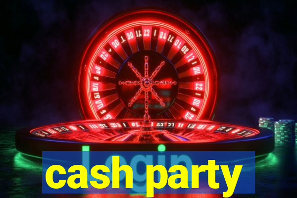 cash party