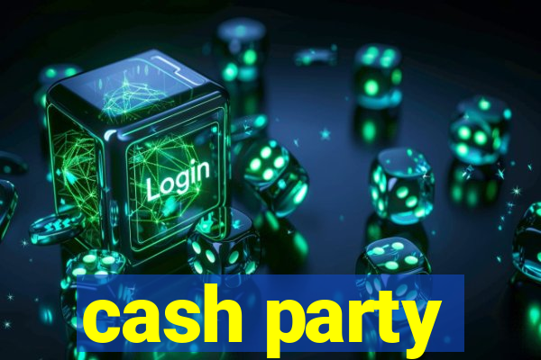 cash party