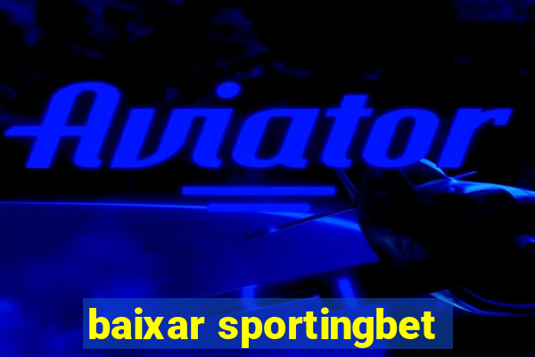 baixar sportingbet