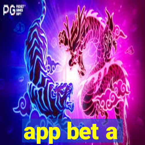 app bet a