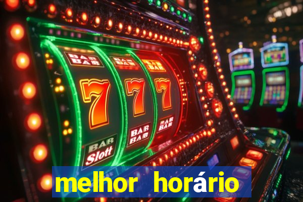 melhor horário para jogar fortune tiger no sabado