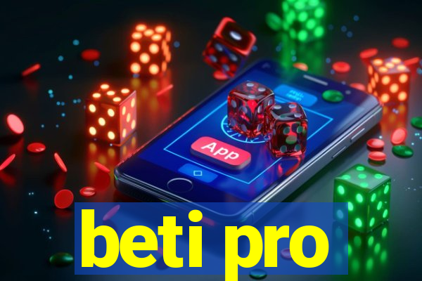 beti pro