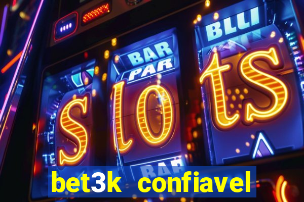 bet3k  confiavel