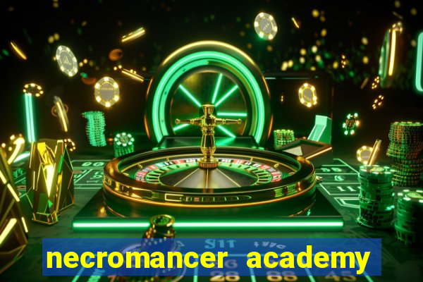 necromancer academy and the genius summoner wiki