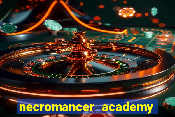 necromancer academy and the genius summoner wiki