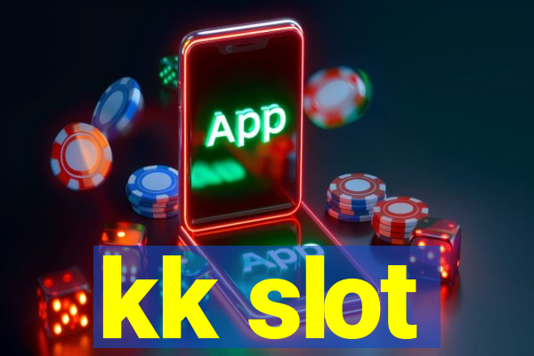 kk slot