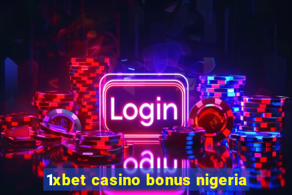 1xbet casino bonus nigeria