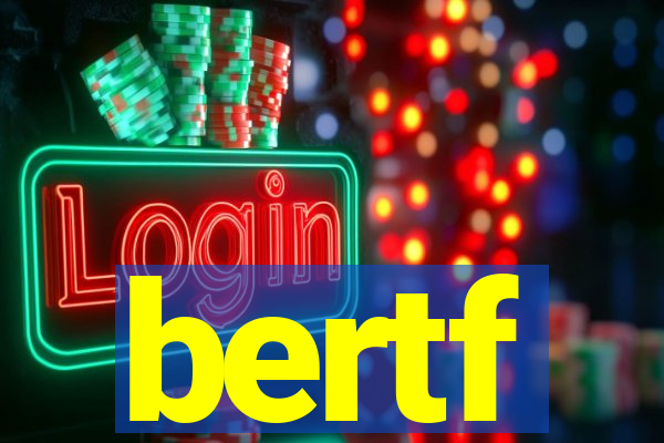 bertf