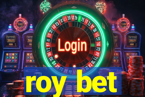 roy bet