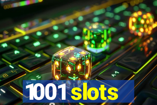 1001 slots