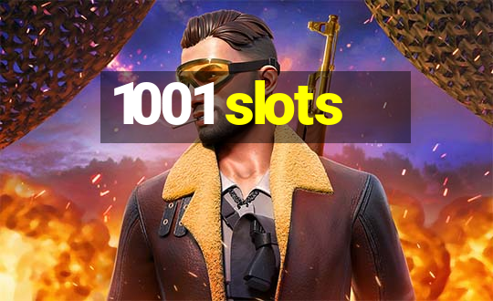 1001 slots