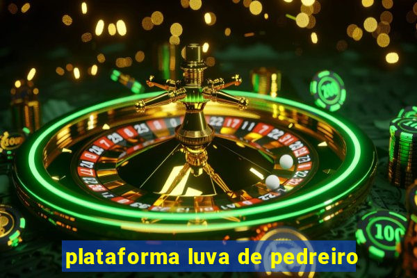 plataforma luva de pedreiro