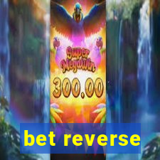 bet reverse