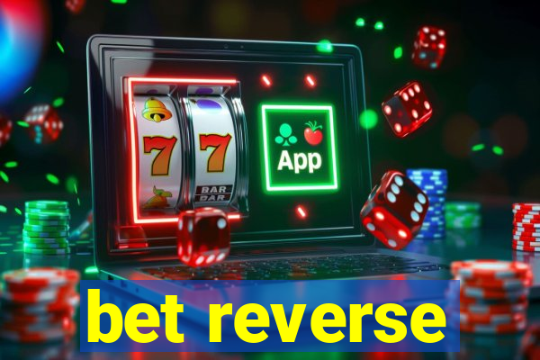 bet reverse