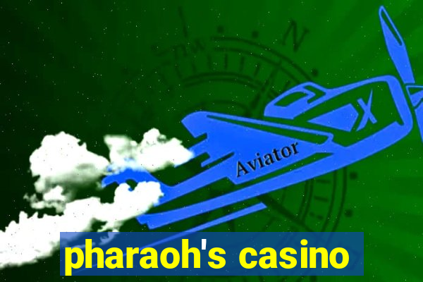 pharaoh's casino