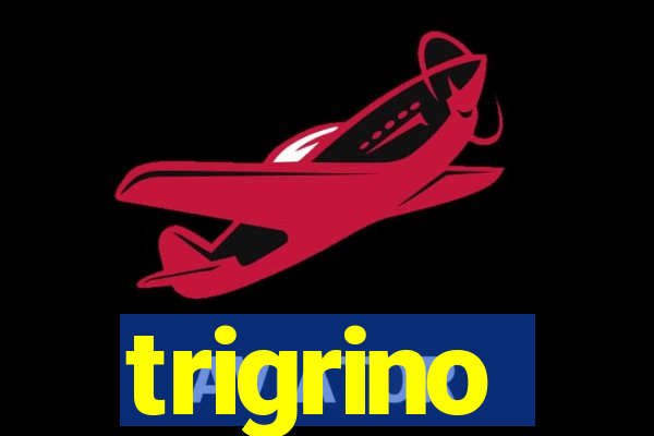 trigrino