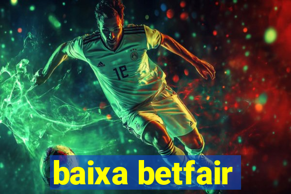 baixa betfair