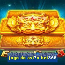 jogo do avi?o bet365