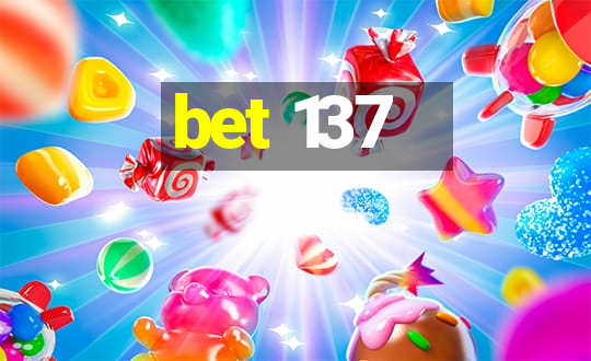 bet 137