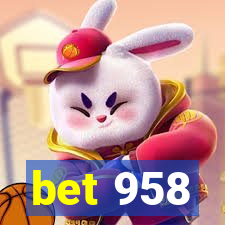 bet 958