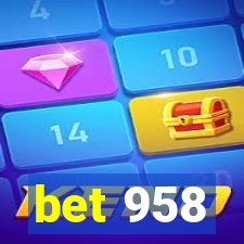 bet 958