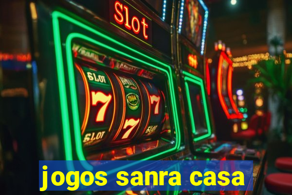 jogos sanra casa